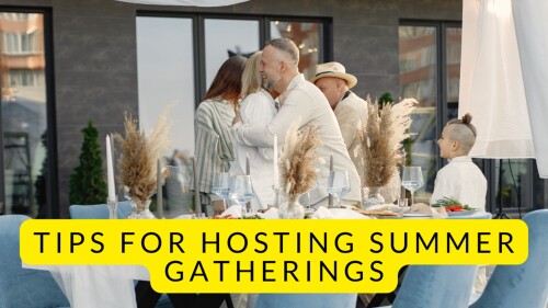 20240719 Tips For Hosting Summer Gatherings.jpg