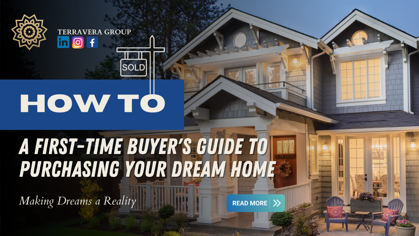 Making Dreams a Reality: A First-Time Buyer's Guide to Purchasing Your Dream Home