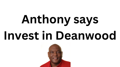 Anthony says Invest in Deanwood.png