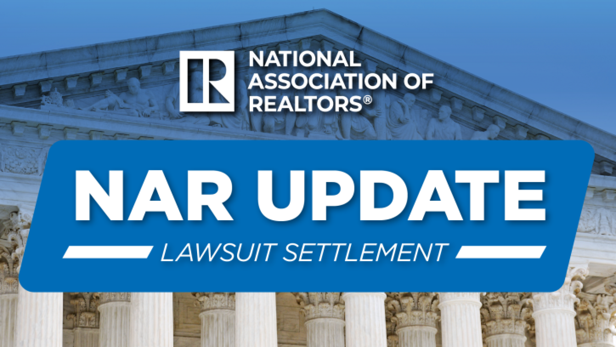 What You Need to Know about the NAR Settlement Your trusted real