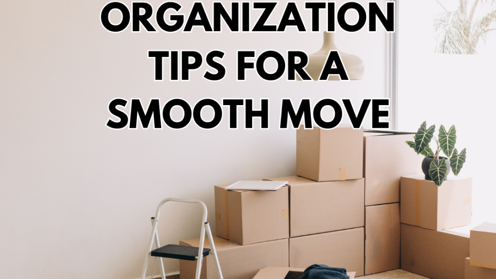 Blog Post - Packing and Organization  Tips for a  Smooth Move.png